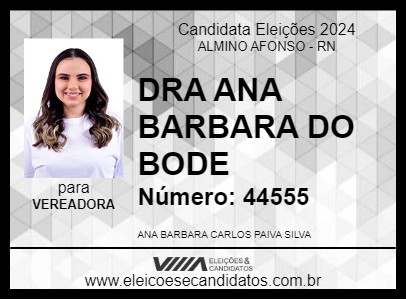 Candidato DRA ANA BARBARA DO BODE 2024 - ALMINO AFONSO - Eleições