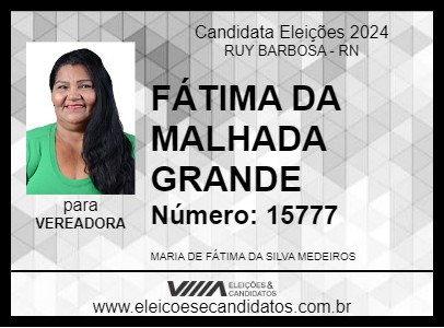 Candidato FÁTIMA DA MALHADA GRANDE 2024 - RUY BARBOSA - Eleições