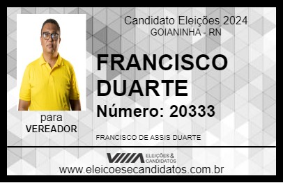 Candidato FRANCISCO DUARTE 2024 - GOIANINHA - Eleições