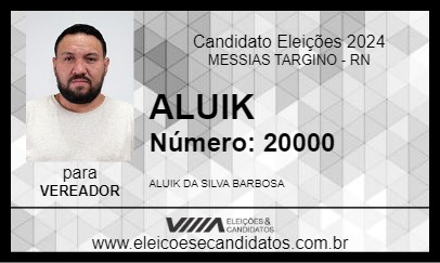 Candidato ALUIK 2024 - MESSIAS TARGINO - Eleições