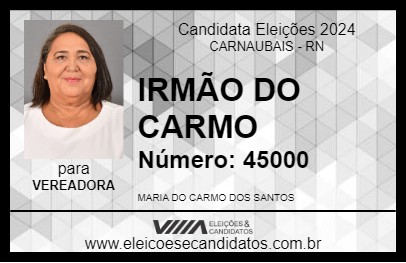 Candidato IRMÃ DO CARMO 2024 - CARNAUBAIS - Eleições