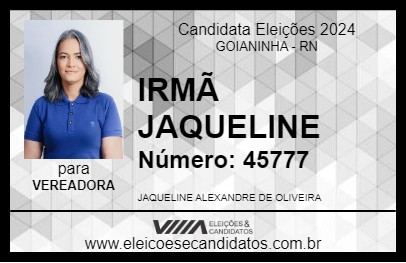 Candidato IRMÃ JAQUELINE 2024 - GOIANINHA - Eleições