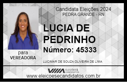 Candidato LUCIA DE PEDRINHO 2024 - PEDRA GRANDE - Eleições