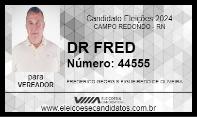 Candidato DR FRED 2024 - CAMPO REDONDO - Eleições