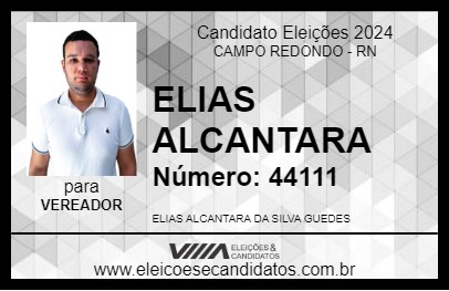 Candidato ELIAS ALCANTARA 2024 - CAMPO REDONDO - Eleições