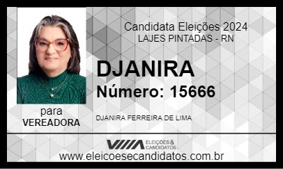 Candidato DJANIRA 2024 - LAJES PINTADAS - Eleições