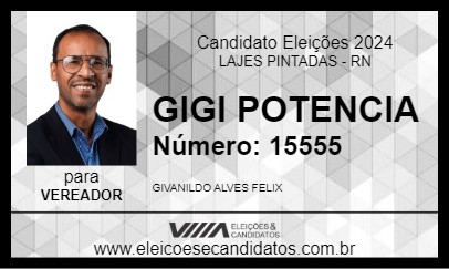 Candidato GIGI POTENCIA 2024 - LAJES PINTADAS - Eleições