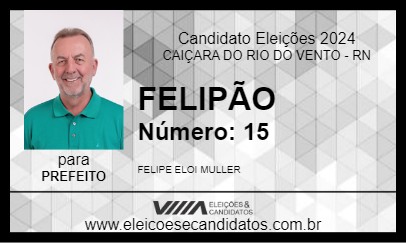 Candidato FELIPÃO 2024 - CAIÇARA DO RIO DO VENTO - Eleições