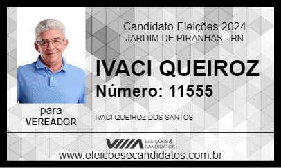 Candidato IVACI QUEIROZ 2024 - JARDIM DE PIRANHAS - Eleições