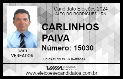 Candidato CARLINHOS PAIVA 2024 - ALTO DO RODRIGUES - Eleições