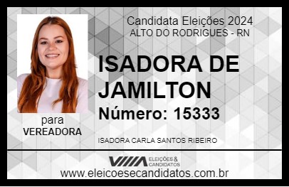 Candidato ISADORA DE JAMILTON 2024 - ALTO DO RODRIGUES - Eleições