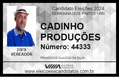 Candidato CADINHO PRODUÇÕES 2024 - SERRINHA DOS PINTOS - Eleições