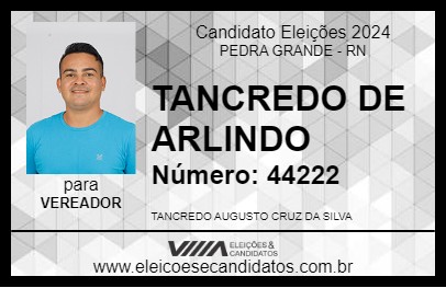 Candidato TANCREDO DE ARLINDO 2024 - PEDRA GRANDE - Eleições