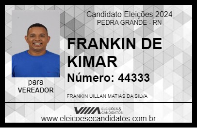 Candidato FRANKIN DE KIMAR 2024 - PEDRA GRANDE - Eleições