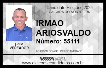 Candidato IRMAO ARIOSVALDO 2024 - CAIÇARA DO NORTE - Eleições