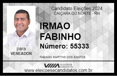 Candidato IRMAO FABINHO 2024 - CAIÇARA DO NORTE - Eleições