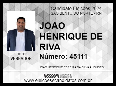 Candidato JOAO HENRIQUE DE RIVA 2024 - SÃO BENTO DO NORTE - Eleições