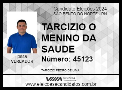 Candidato TARCIZIO O MENINO DA SAUDE 2024 - SÃO BENTO DO NORTE - Eleições