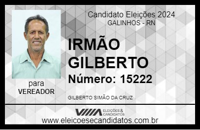 Candidato IRMÃO GILBERTO 2024 - GALINHOS - Eleições