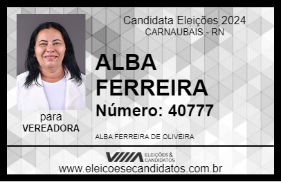 Candidato ALBA FERREIRA 2024 - CARNAUBAIS - Eleições