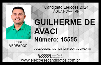 Candidato GUILHERME DE AVACI 2024 - ÁGUA NOVA - Eleições