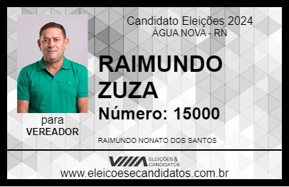 Candidato RAIMUNDO ZUZA 2024 - ÁGUA NOVA - Eleições