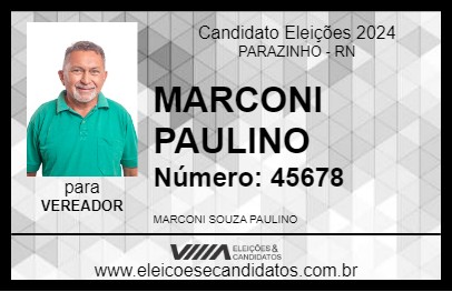 Candidato MARCONI PAULINO 2024 - PARAZINHO - Eleições