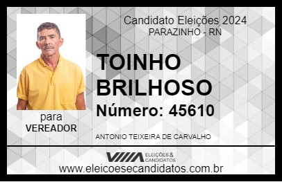 Candidato TOINHO BRILHOSO 2024 - PARAZINHO - Eleições