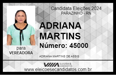 Candidato ADRIANA MARTINS 2024 - PARAZINHO - Eleições