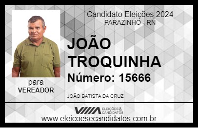 Candidato JOÃO TROQUINHA 2024 - PARAZINHO - Eleições