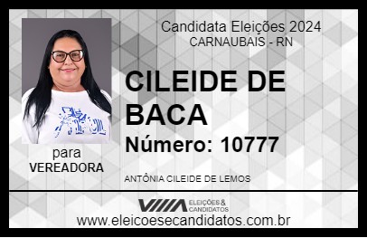 Candidato CILEIDE DE BACA 2024 - CARNAUBAIS - Eleições