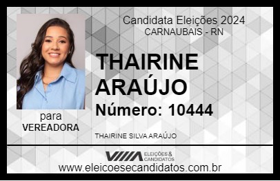 Candidato THAIRINE ARAÚJO 2024 - CARNAUBAIS - Eleições