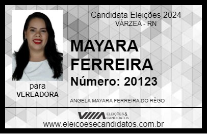 Candidato MAYARA FERREIRA 2024 - VÁRZEA - Eleições