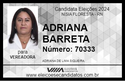 Candidato ADRIANA BARRETA 2024 - NÍSIA FLORESTA - Eleições