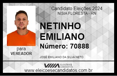 Candidato NETINHO EMILIANO 2024 - NÍSIA FLORESTA - Eleições