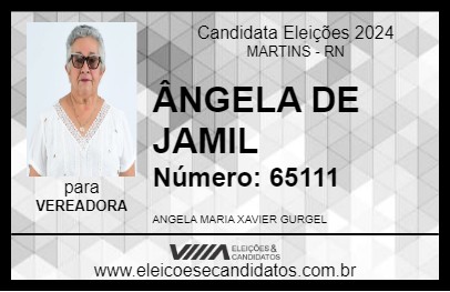 Candidato ÂNGELA DE JAMIL 2024 - MARTINS - Eleições