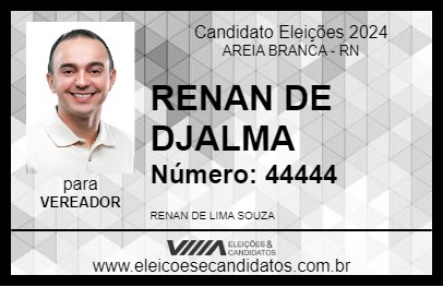 Candidato RENAN DE DJALMA 2024 - AREIA BRANCA - Eleições