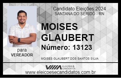 Candidato MOISES GLAUBERT 2024 - SANTANA DO SERIDÓ - Eleições