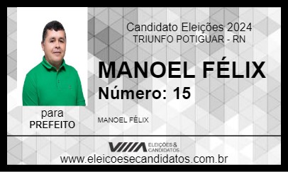 Candidato MANOEL FÉLIX 2024 - TRIUNFO POTIGUAR - Eleições