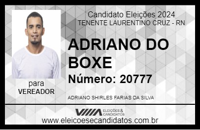 Candidato ADRIANO DO BOXE 2024 - TENENTE LAURENTINO CRUZ - Eleições