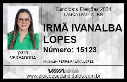 Candidato IRMÃ IVANALBA LOPES 2024 - LAGOA D\ANTA - Eleições