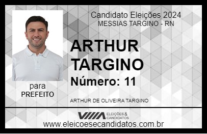 Candidato ARTHUR TARGINO 2024 - MESSIAS TARGINO - Eleições