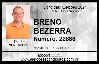 Candidato BRENO BEZERRA 2024 - CERRO CORÁ - Eleições