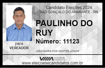 Candidato PAULINHO DO RUY 2024 - SÃO GONÇALO DO AMARANTE - Eleições