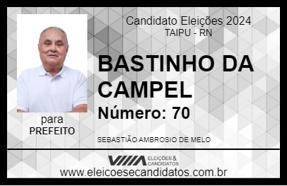 Candidato BASTINHO DA CAMPEL 2024 - TAIPU - Eleições