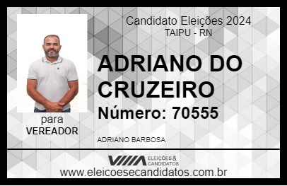 Candidato ADRIANO DO CRUZEIRO 2024 - TAIPU - Eleições