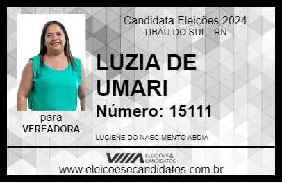 Candidato LUZIA DE UMARI 2024 - TIBAU DO SUL - Eleições