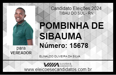 Candidato POMBINHA DE SIBAUMA 2024 - TIBAU DO SUL - Eleições