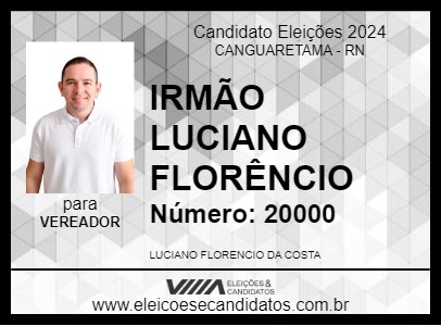 Candidato IRMÃO LUCIANO FLORÊNCIO 2024 - CANGUARETAMA - Eleições