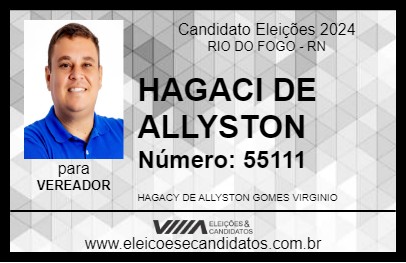 Candidato HAGACI DE ALLYSTON 2024 - RIO DO FOGO - Eleições